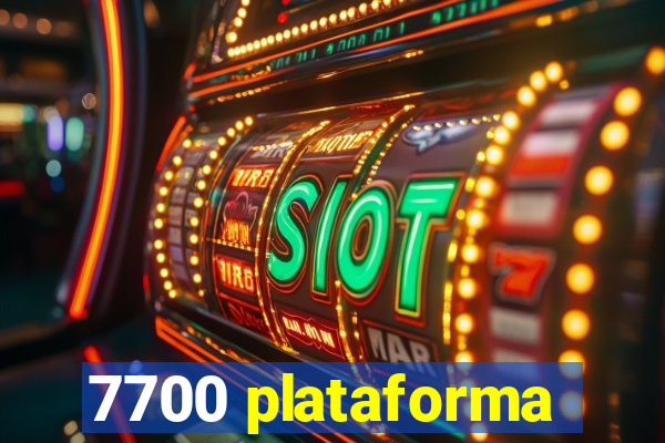 7700 plataforma